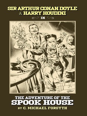 cover image of Sir Arthur Conan Doyle & Harry Houdini in the Adventure of the Spook House